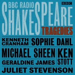 Book cover of BBC Radio Shakespeare: A Collection of Six Tragedies by William Shakespeare