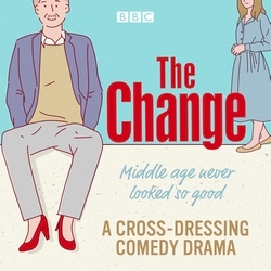 Book cover of The Change: A BBC Radio Sitcom: The Complete Series 1-3 by Jan Etherington, Gavin Petrie