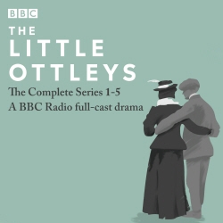 Book cover of The Little Ottleys: A BBC Radio full-cast drama: The Complete Series 1-5 by Martyn Wade