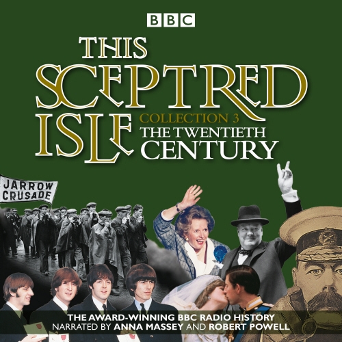 Book cover of This Sceptred Isle: Collection 3: The 20th Century by Christopher Lee