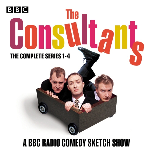 Book cover of The Consultants: The Complete Series 1-4 by Neil Edmond, Justin Edwards, James Rawlings