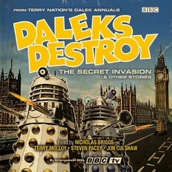 Book cover of Daleks Destroy: The Secret Invasion & Other Stories by Terry Nation