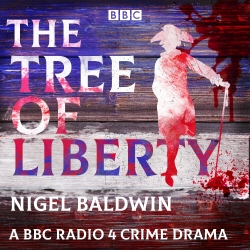 Book cover of The Tree of Liberty by Nigel Baldwin