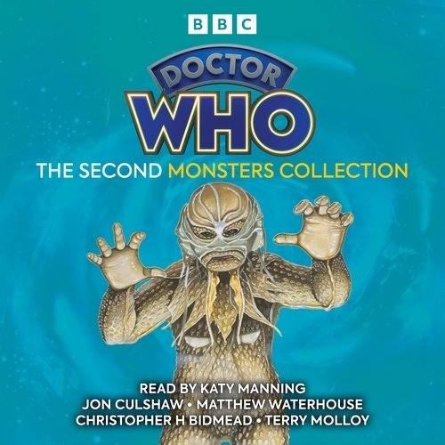 Book cover of Doctor Who: The Second Monsters Collection by Andrew Smith, Bob Baker And Dave Martin, Robert Holmes, Ian Briggs, Christopher H Bidmead