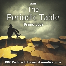 Book cover of Primo Levi's The Periodic Table by Primo Levi, Graham White
