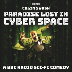 Book cover of Paradise Lost in Cyberspace by Colin Swash