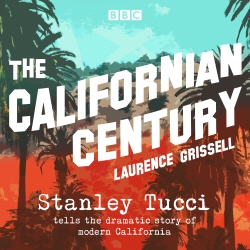 Book cover of The Californian Century by Laurence Grissell