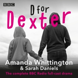 Book cover of D for Dexter by Amanda Whittington, Sarah Daniels