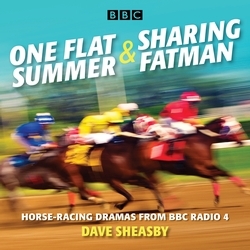 Book cover of One Flat Summer & Sharing Fatman by Dave Sheasby