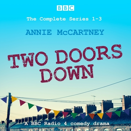Book cover of Two Doors Down: The Complete Series 1-3 by Annie McCartney