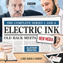 Book cover of Electric Ink: The Complete Series 1 and 2 by Alistair Beaton