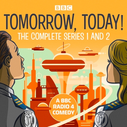 Book cover of Tomorrow, Today!: The Complete Series 1 and 2 by Christopher William Hill