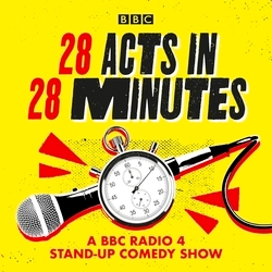 Book cover of 28 Acts in 28 Minutes – A BBC Radio 4 stand-up comedy show by John Humphrys