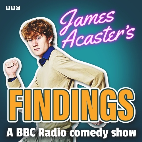 Book cover of James Acaster’s Findings by James Acaster