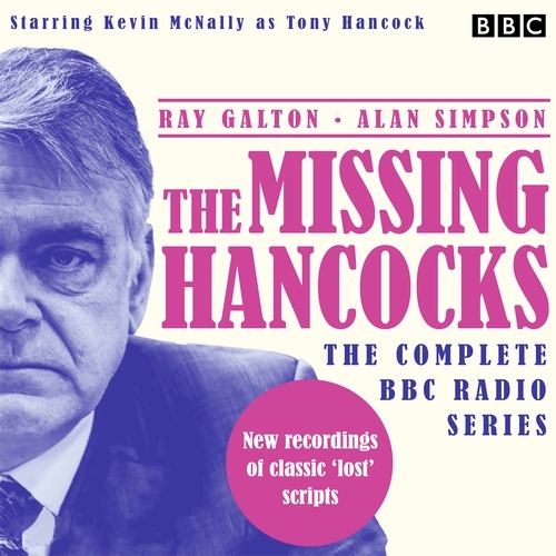 Book cover of The Missing Hancocks: The Complete BBC Radio Series by Ray Galton, Alan Simpson