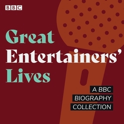 Book cover of Great Entertainers' Lives by Joan Bakewell, Humphrey Carpenter, Francine Stock, Matthew Parris