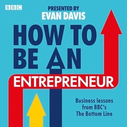 Book cover of How To Be An Entrepreneur by Evan Davis