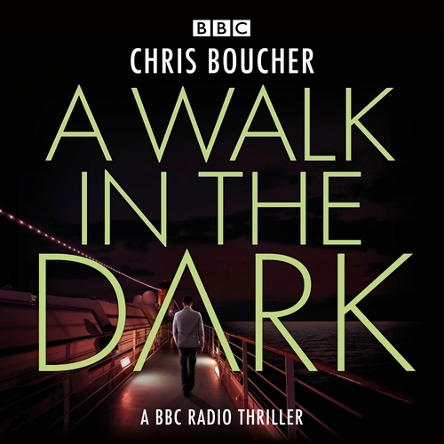 Book cover of A Walk in the Dark by Chris Boucher