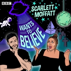 Book cover of Scarlett Moffatt Wants to Believe by Scarlett Moffatt, Scott Dobinson