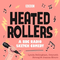 Book cover of Heated Rollers by Lynda Bellingham, Gwyneth Strong, Joanna Monro