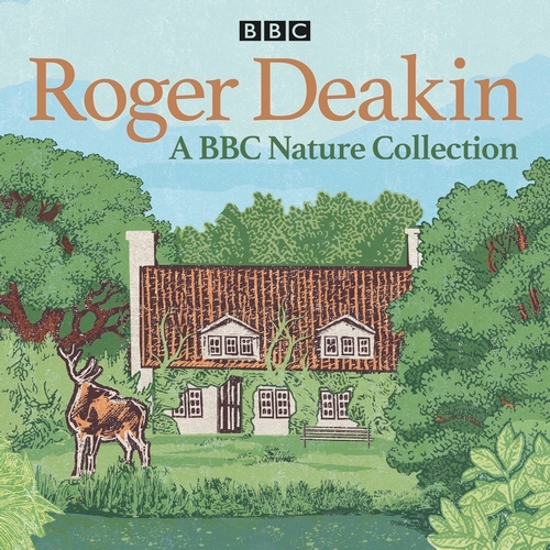 Book cover of Roger Deakin: A BBC Nature Collection