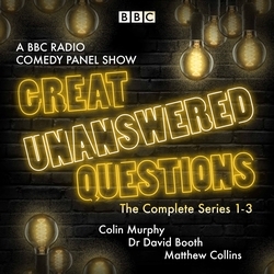 Book cover of Great Unanswered Questions: Series 1-3 by Colin Murphy, David Booth, Matthew Collins