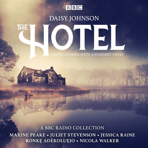 Book cover of The Hotel: A Series of ghost stories with a feminist twist by Daisy Johnson