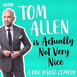 Book cover of Tom Allen is Actually Not Very Nice by Tom Allen
