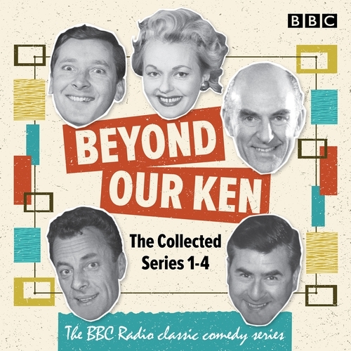 Book cover of Beyond Our Ken: The Collected Series 1-4 by Eric Merriman, Barry Took