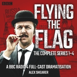 Book cover of Flying the Flag: The Complete Series 1-4 by Alex Shearer