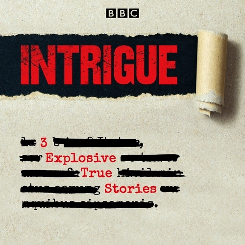 Book cover of Intrigue: 3 explosive true stories by Chloe Hadjimatheou, Helena Merriman, Carrie Grace