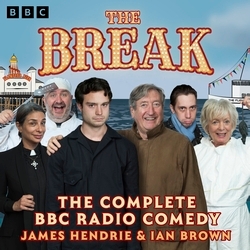 Book cover of The Break: The Complete Series 1-4 by James Hendrie, Ian Brown