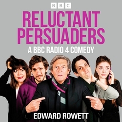 Book cover of Reluctant Persuaders: The Complete Series 1-4 by Edward Rowett