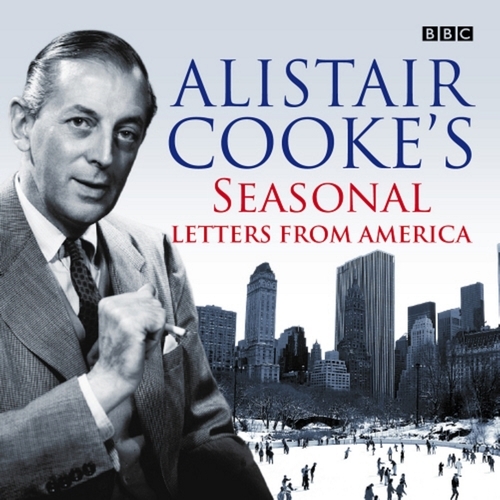 Book cover of Letters From America: Seasonal Letters by Alistair Cooke