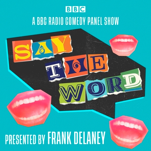 Book cover of Say the Word by Frank Delaney