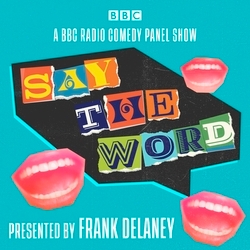 Book cover of Say the Word by Frank Delaney