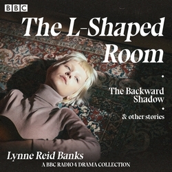 Book cover of The L-Shaped Room, Backward Shadow & other stories by Lynne Reid Banks