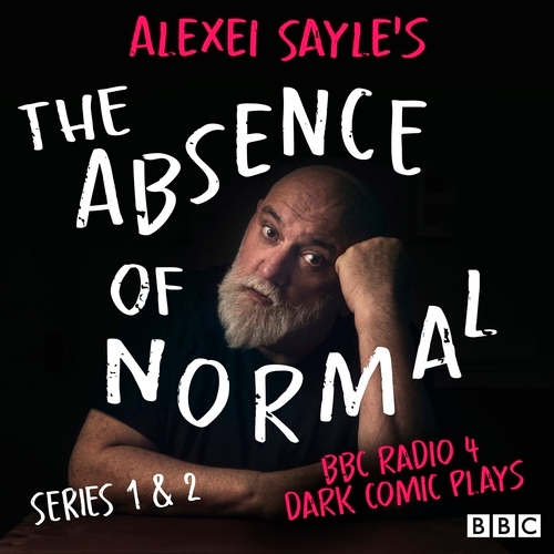 Book cover of Alexei Sayle’s The Absence of Normal: Series 1 and 2 by Alexei Sayle