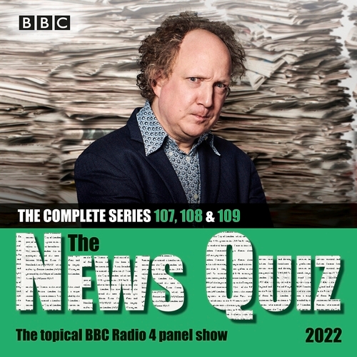 Book cover of The News Quiz 2022: The Complete Series 107, 108 and 109 by BBC Radio Comedy