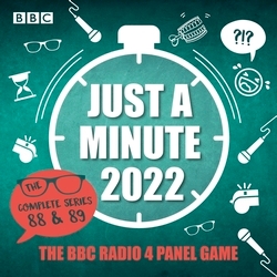 Book cover of Just a Minute 2022: The Complete Series 88 & 89 by BBC Radio Comedy