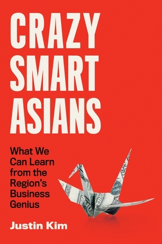 Book cover of Crazy Smart Asians by Justin Kim