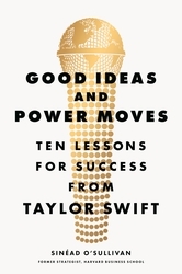 Book cover of Good Ideas and Power Moves by Sinéad O’Sullivan