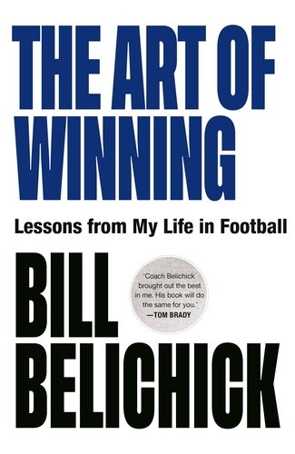 Book cover of The Art of Winning by Bill Belichick