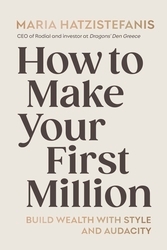 Book cover of How to Make Your First Million by Maria Hatzistefanis
