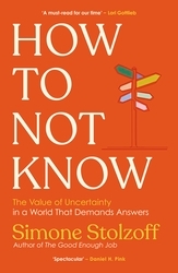 Book cover of How to Not Know by Simone Stolzoff