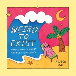 Book cover of Weird to Exist by Alison Zai