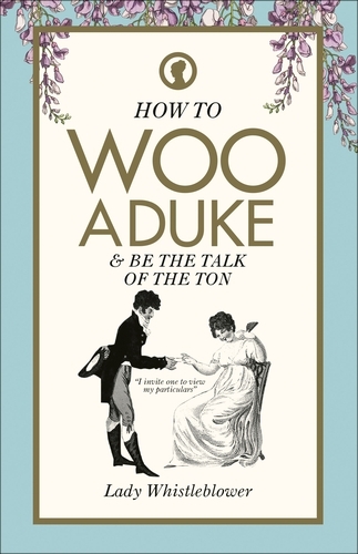 Book cover of How to Woo a Duke by Lady Whistleblower