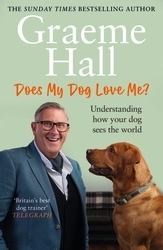 Book cover of Does My Dog Love Me? by Graeme Hall