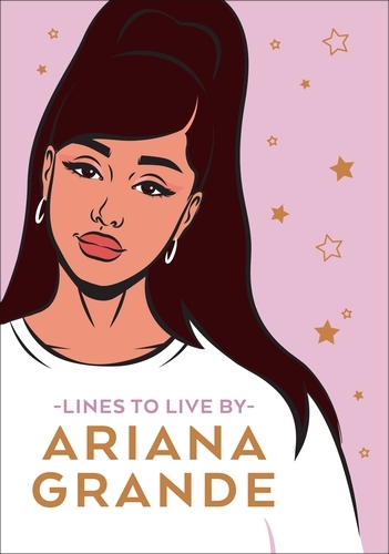 Book cover of Ariana Grande Lines To Live By