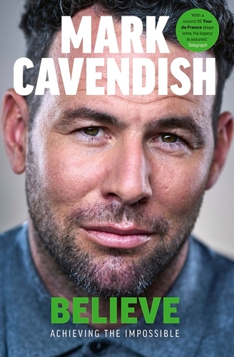 Book cover of Believe by Mark Cavendish